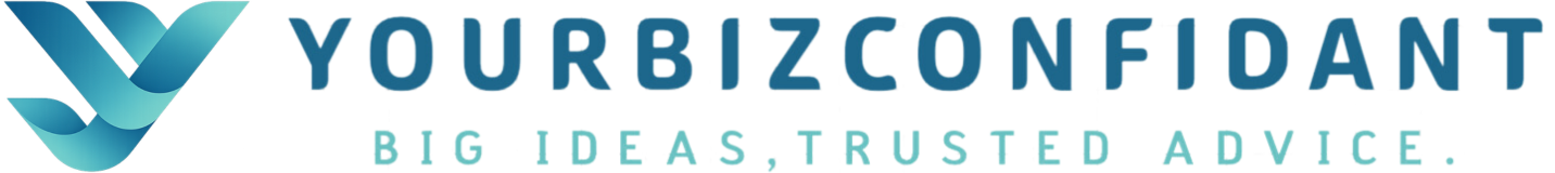 YourBizConfidant — Big Ideas. Trusted Advice.